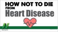 How Not to Die from Heart Disease