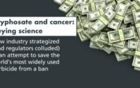 Glyphosate and Cancer: New Report Shows Industry “Buying Science”