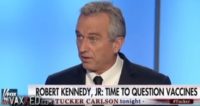 Tucker Carlson on Fox News Dares to Cover the Vaccine Debate – Interviews Robert F. Kennedy, Jr.