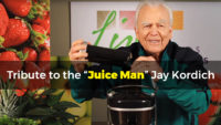 Tribute to the “Juice Man” Jay Kordich (podcast transcript)