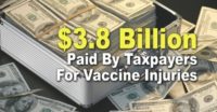 Vaccine Injury Payouts: Taxpayers on the Hook for over $3.8 Billion as Vaccine Makers Rake in Profits