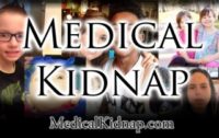 Medical Kidnapping: Is Big Pharma Responsible for the Majority of the Nearly Half Million Children Put into the U.S. Foster Care System?