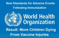 World Health Organization Ensures More Children Die from Vaccines by Revising Vaccine Adverse Reaction Reporting