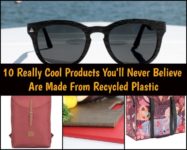 10 Really Cool Products You’ll Never Believe Are Made From Recycled Plastic
