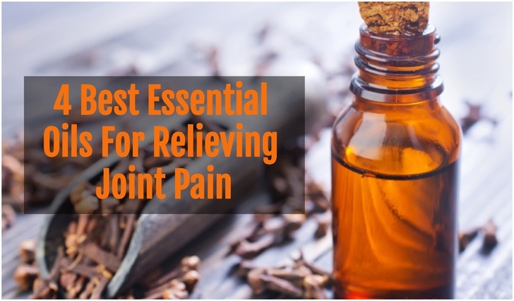 4 Best Essential Oils For Relieving Joint Pain