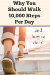 Why You Should Walk 10,000 Steps Per Day, and How to Do It