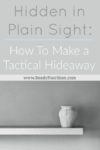 Hidden in Plain Sight: How To Make a Tactical Hideaway