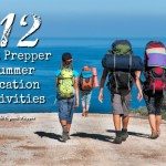 The 12 Best Prepper Summer Vacation Activities