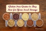 Gluten-Free Grains to Buy Now for Your Food Storage