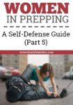 Prepping For Women: A Self-Defense Guide (Part 5)