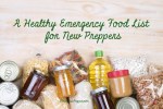A Healthy Emergency Food List for New Preppers