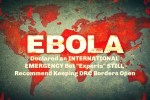 Ebola Declared an INTERNATIONAL EMERGENCY But “Experts” STILL Recommend Keeping DRC Borders Open