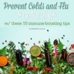 Prevent Colds and Flu Naturally with These 10 Immune Boosting Tips