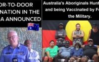 Australia Military Starts Going Door to Door to Hunt Down Unvaccinated Aboriginals to Force Inject Them as Quarantine Camps Also Open