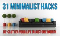 31 Minimalist Hacks – De-clutter Your Life In Just One Month